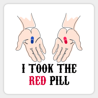 I Took The Red Pill Magnet